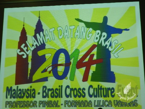 Selamat Datang Brasil 2014 : Malaysia-Brasil Cross Culture Event