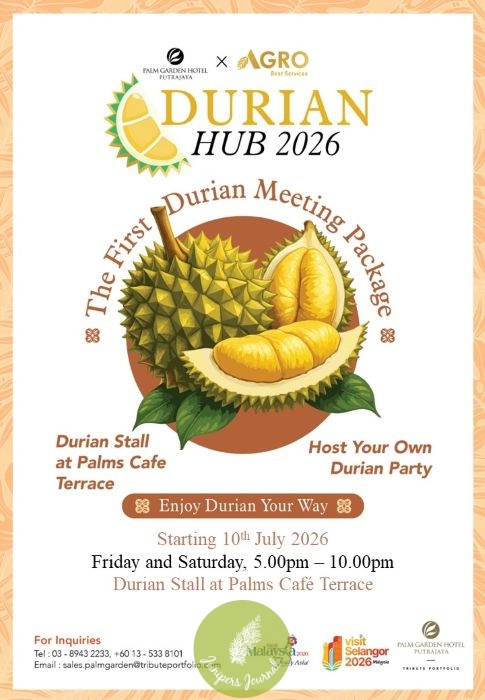 Durian Hub – A Seasonal Return To Palm Garden Hotel, Putrajaya